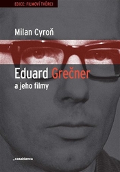 Cyroň, Milan - Eduard Grečner a jeho filmy