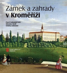 Kindl, Miroslav - Zámek a zahrady v Kroměříži