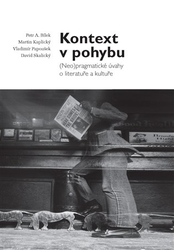 Bílek, Petr A. - Kontext v pohybu