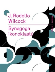 J. Rodolfo, Wilcock - Synagoga ikonoklastů