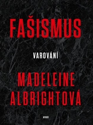 Albrightová, Madeleine - Fašismus - Varování
