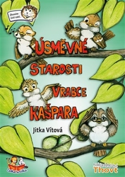 Vítová, Jitka - Úsměvné starosti vrabce Kašpara