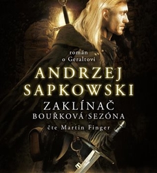 Sapkowski, Andrzej - Zaklínač - Bouřková sezóna