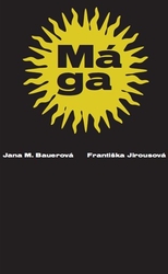 Bauerová, Jana - Mága