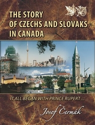 Čermák, Josef - The Story of Czechs and Slovaks in Canada