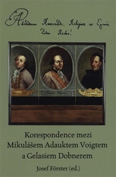 Förster, Josef - Korespondence mezi Mikulášem Adauktem Voigtem a Gelasiem Dobnerem