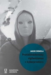 Drmola, Jakub - Protidžihádistický vigilantismus v kyberprostoru