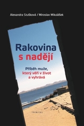 Stušková, Alexandra - Rakovina s nadějí