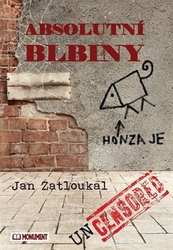 Zatloukal, Jan - Absolutní blbiny