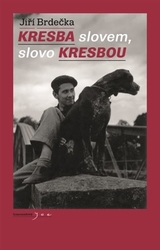 Brdečka, Jiří - Kresba slovem, slovo kresbou