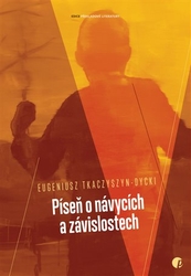 Tkaczyszyn-Dycki, Eugeniusz - Píseň o návycích a závislostech