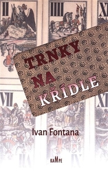 Fontana, Ivan - Trnky na křídle