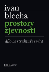 Blecha, Ivan - Prostory zjevnosti