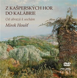 Houšť, Mirek - Z Kašperských Hor do Kalábrie