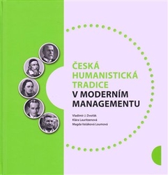 Dvořák, Vladimír - Česká humanistická tradice v moderním managementu