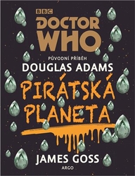 Adams, Douglas - Doctor Who: Pirátská planeta