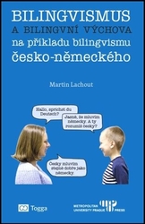 Lachout, Martin - Bilingvismus a bilingvní výchova