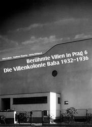 Křížková, Alena - Berühmte Villen in Prag 6 Die Villenkolonie Baba 1932-1936