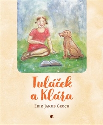 Groch, Erik Jakub - Tuláček a Klára