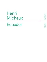 Michaux, Henri - Ecuador