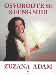 Adam, Zuzana - Osvoboďte se s Feng Shui