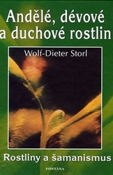Wolf, Dieter Storl - Andělé, dévové a duchové rostlin