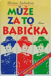 Svobodová, Božena - Může za to babička