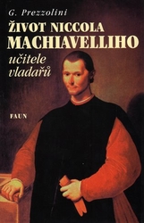 Prezzolini, Giuseppe - Život Niccola Machiavelliho
