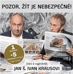 Kraus, Ivan - Pozor, žít je nebezpečné