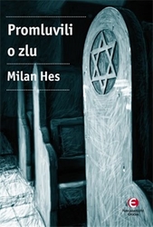 Hes, Milan - Promluvili o zlu