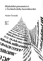 Čermák, Václav - Hlaholské písemnictví v Čechách doby lucemburské