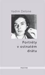 Delone, Vadim - Portréty v ostnatém drátu