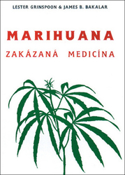 Grinspoon, Lester; Bakalar, James B. - Marihuana - zakázaná medicína