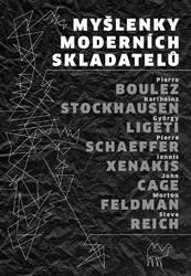 Bláha, Jaroslav - Myšlenky moderních skladatelů