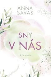 Savas, Anna - Sny v nás
