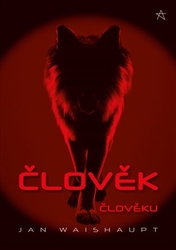 Waishaupt, Jan - Člověk člověku