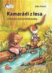 Vítová, Jitka - Kamarádi z lesa aneb lež má krátké nohy