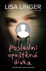 Ungerová, Lisa - Poslední opuštěná dívka