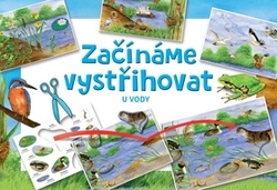 Začínáme vystřihovat U vody