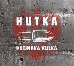 Hutka, Jaroslav - Putinova kulka