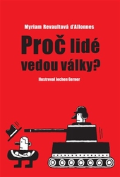 D'Allonnes Revaultová, Myriam - Proč lidé vedou války?