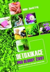 Frej, David - Detoxikace pro dlouhý život