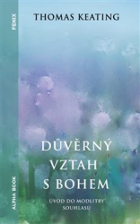 Keating, Thomas - Důvěrný vztah s Bohem