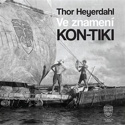 Heyerdahl, Thor - Ve znamení Kon-tiki