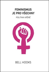 hooks, bell - Feminismus je pro všechny