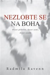 Ravenn, Radmila - Nezlobte se na boha