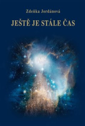 Jordánová, Zdeňka - Ještě je stále čas