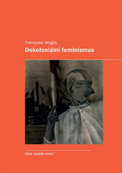 Verges, Françoise - Dekoloniální feminismus