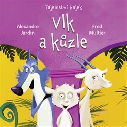 Jardin, Alexandre - Tajemství bajek: Vlk a kůzle