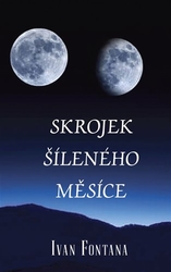 Fontana, Ivan - Skrojek šíleného měsíce